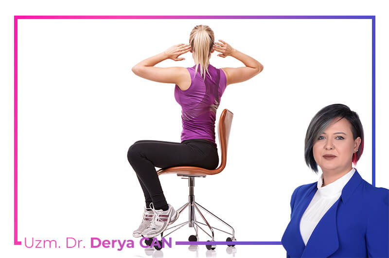 Dr. Derya Can - Masa başı çalışanlar için boyun ve postür egzersizleri